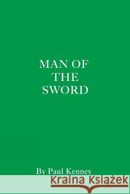 Man of the Sword Paul Kenney 9781500880842 Createspace - książka