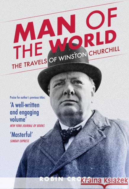 Man of the World: The Travels of Winston Churchill Robin Cross 9781398118553 Amberley Publishing - książka