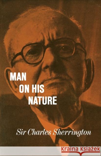 Man on His Nature Sherrington, Charles 9780521092036 Cambridge University Press - książka