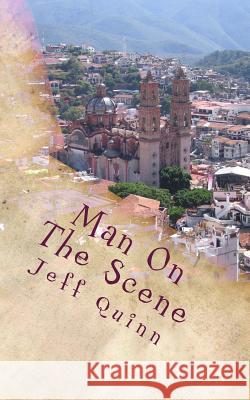 Man On The Scene: Holgazan Quinn, Jeff 9781494411336 Createspace - książka