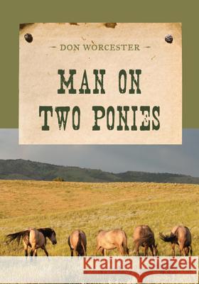 Man on Two Ponies Don Worcester 9781590773987 M. Evans and Company - książka