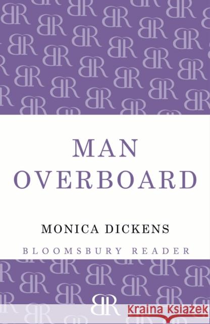 Man Overboard Monica Dickens 9781448201143 Bloomsbury Publishing PLC - książka