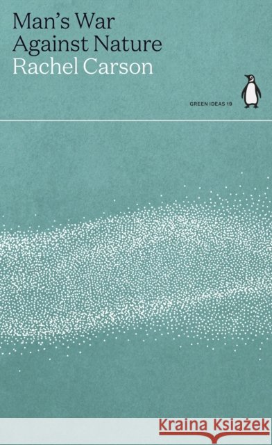Man's War Against Nature Rachel Carson 9780241514450 Penguin Books Ltd - książka
