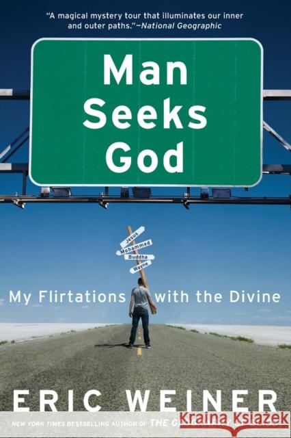 Man Seeks God: My Flirtations with the Divine Eric Weiner 9780446539487 Twelve - książka