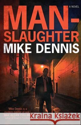 Man-Slaughter: Key West Nocturnes Series Mike Dennis 9781475074727 Createspace - książka