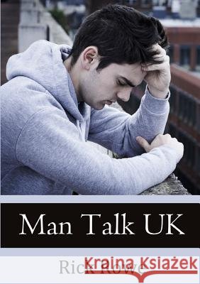 Man Talk UK Rick Rowe 9780244126391 Lulu.com - książka