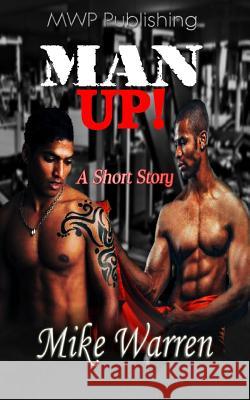 Man Up Mike Warren 9781535184090 Createspace Independent Publishing Platform - książka