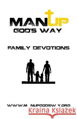 Man Up God's Way Family Devotion: Family Devotion MR Jody Burkeen 9780983928805 Burkeen Ministries - książka