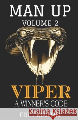 Man Up: Viper: A Winner's Code Martin, Edet 9798234091987 Legacy Literary House - książka