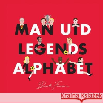 Man Utd Legends Alphabet: 2018    9780648261612 Alphabet Legends Pty Ltd - książka