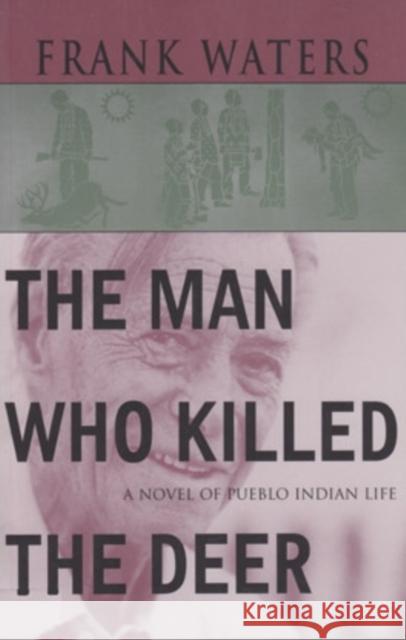 Man Who Killed The Deer Frank Waters 9780804001946 Swallow Press - książka