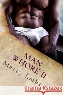 Man Whore II: Do Unto Others Marty Embry 9781514851876 Createspace Independent Publishing Platform - książka