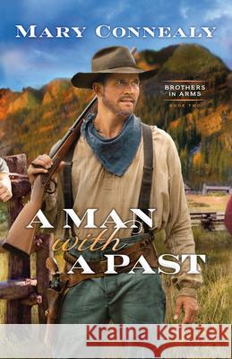 Man with a Past Connealy, Mary 9780764239199 Bethany House Publishers - książka