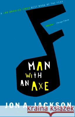Man with an Axe: A Detective Sergeant Mullheisen Mystery Jon A. Jackson 9780802136039 Grove/Atlantic - książka