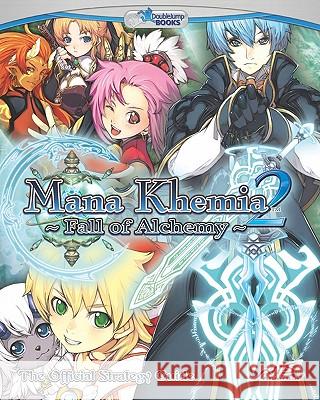 Mana Khemia 2: The Official Strategy Guide Books Doublejum 9781449560720 Createspace - książka