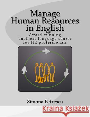 Manage Human Resources in English Simona Petrescu 9781511603614 Createspace - książka