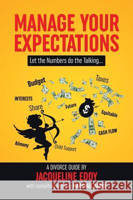 Manage Your Expectations: Let the Numbers Do the Talking Jacqueline Eddy Marshall Karro 99designs 9781480874183 Archway Publishing - książka