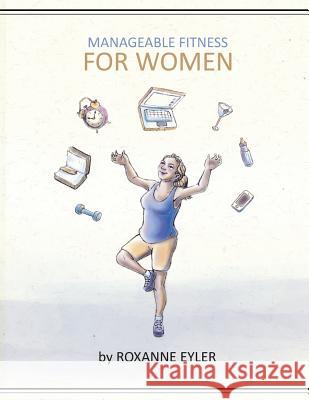 Manageable Fitness For Women Jones, Melissa D. 9781502821065 Createspace - książka