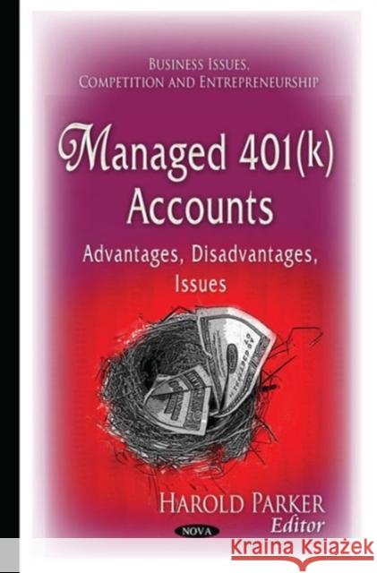 Managed 401(k) Accounts: Advantages, Disadvantages, Issues Harold Parker 9781634635929 Nova Science Publishers Inc - książka