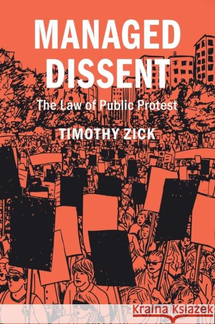 Managed Dissent: The Law of Public Protest Timothy Zick 9781009010702 Cambridge University Press - książka