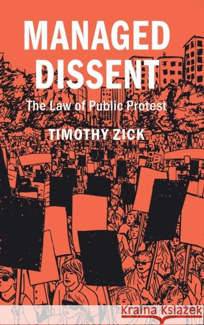 Managed Dissent: The Law of Public Protest Timothy Zick 9781316519561 Cambridge University Press - książka