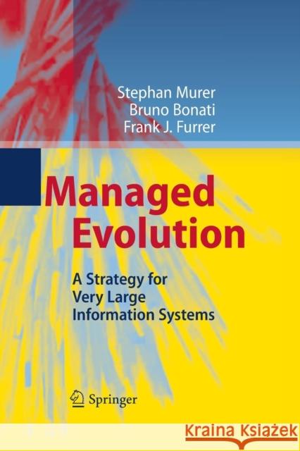 Managed Evolution: A Strategy for Very Large Information Systems Murer, Stephan 9783642431319 Springer - książka