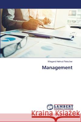 Management Fleischer, Wiegand Helmut 9786208455644 LAP Lambert Academic Publishing - książka