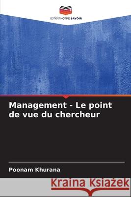 Management - Le point de vue du chercheur Khurana, Poonam 9786208834388 Editions Notre Savoir - książka