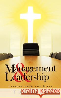 Management & Leadership: Lessons from the Bible Tom Reed 9781489737588 Liferich - książka