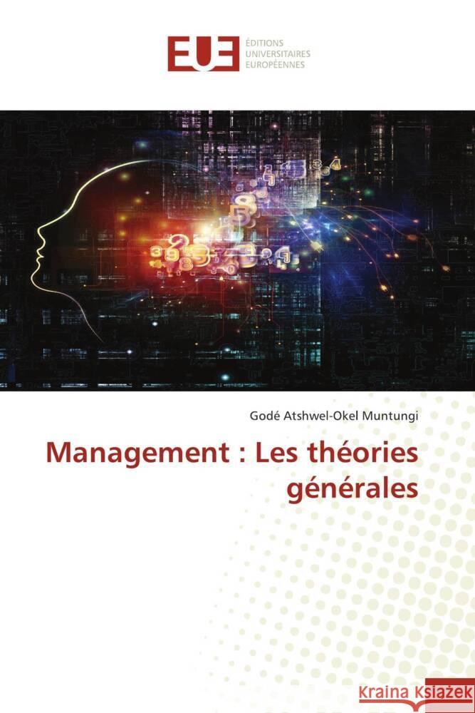 Management : Les théories générales Atshwel-Okel Muntungi, Godé 9783841791320 Éditions universitaires européennes - książka