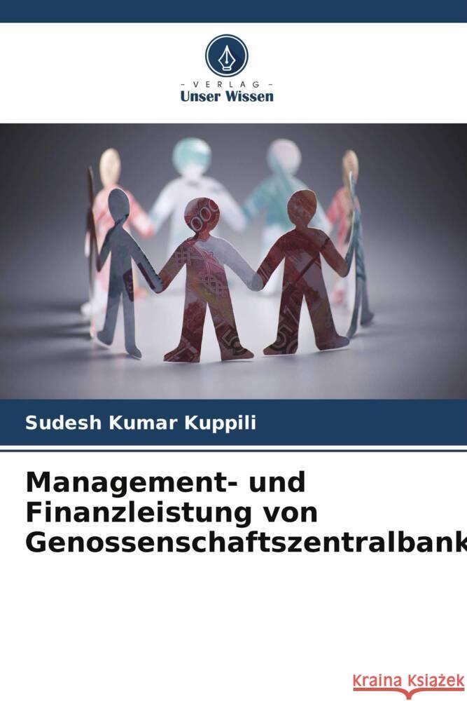 Management- und Finanzleistung von Genossenschaftszentralbanken Kuppili, Sudesh Kumar 9786204800943 Verlag Unser Wissen - książka