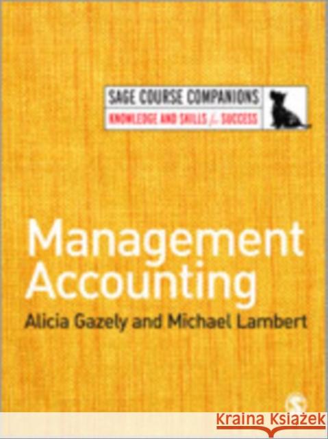 Management Accounting Alicia Gazely Michael Lambert 9781412918848 Sage Publications - książka