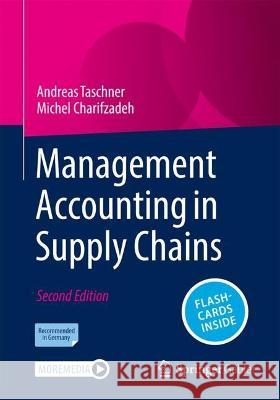 Management Accounting in Supply Chains Andreas Taschner Michel Charifzadeh 9783658412999 Springer Gabler - książka