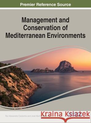 Management and Conservation of Mediterranean Environments  9781799873914 IGI Global - książka