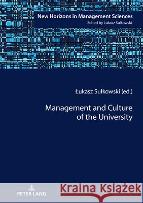 Management and Culture of the University Lukasz Sulkowski 9783631718049 Peter Lang D - książka