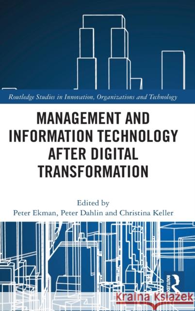 Management and Information Technology after Digital Transformation Ekman, Peter 9780367612764 Routledge - książka