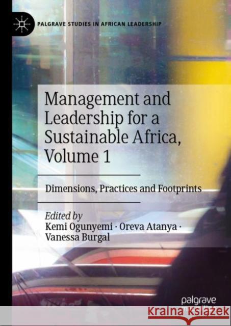 Management and Leadership for a Sustainable Africa, Volume 1: Dimensions, Practices and Footprints  9783031049101 Springer International Publishing AG - książka