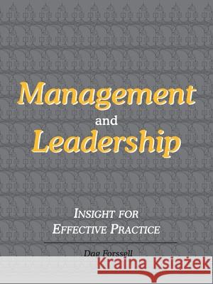 Management and Leadership: Insight for Effective Practice Forssell, Dag 9780974015552 Living Control Systems Publishing - książka