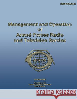 Management and Operation of Armed Forces Radio and Television Service Assistant Secretary O 9781482013009 Createspace - książka