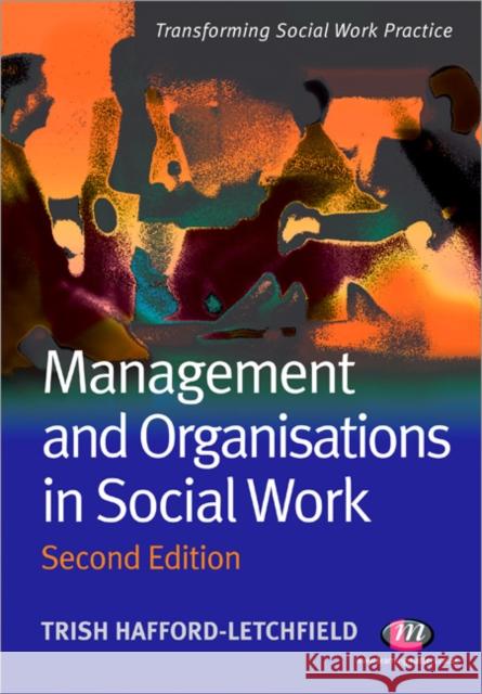 Management and Organisations in Social Work Trish Hafford-Letchfield 9781844452163  - książka