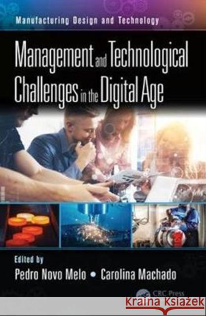 Management and Technological Challenges in the Digital Age  9781498787604 Manufacturing Design and Technology - książka