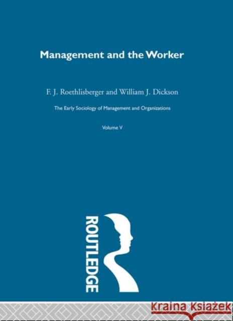Management and the Worker F. J. Roethlisberger William J. Dickson 9780415279871 Routledge - książka