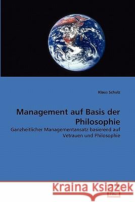 Management auf Basis der Philosophie Schulz, Klaus 9783639356328 VDM Verlag - książka