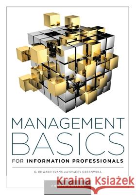 Management Basics for Information Professionals G. Edward Evans Stacey Greenwell 9780838918739 Neal-Schuman Publishers - książka