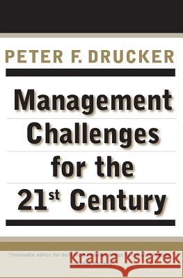 Management Challenges for the 21st Century Peter F. Drucker 9780887309991 HarperBusiness - książka