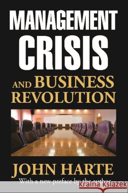 Management Crisis and Business Revolution John Harte 9781412853668 Transaction Publishers - książka