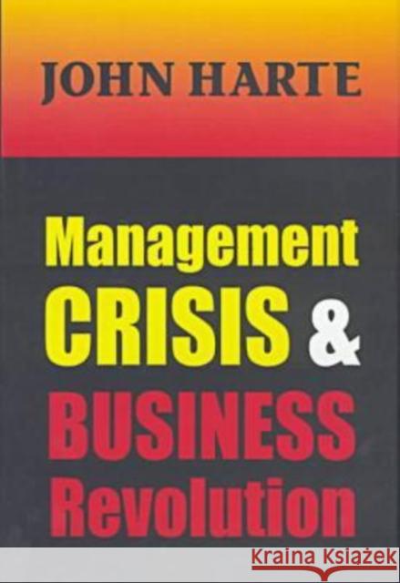 Management Crisis and Business Revolution John Harte 9781560003052 Transaction Publishers - książka