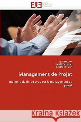 Management de Projet Lyes Berkouk Habarek Hakim Merabet Fateh 9786131575761 Editions Universitaires Europeennes - książka