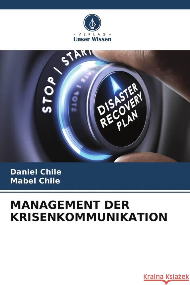 Management Der Krisenkommunikation Daniel Chile Mabel Chile 9786208032739 Verlag Unser Wissen - książka