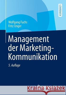 Management Der Marketing-Kommunikation Fuchs, Wolfgang; Unger, Fritz 9783642398100 Gabler - książka